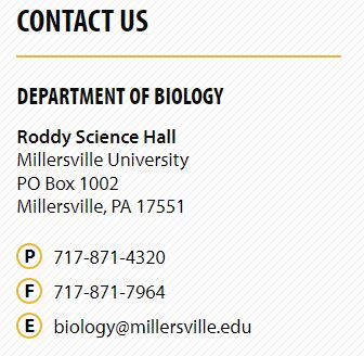 bio dept contact info: 717-8714320, biology@millersville.edu